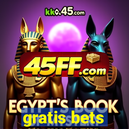 gratis bets